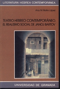 TEATRO HEBREO CONTEMPORÁNEO. EL REALISMO SOCIAL DE JANÓJ BARTOV.