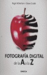 FOTOGRAFIA DIGITAL. DE LA A A LA Z