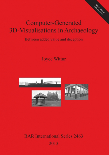 COMPUTER-GENERATED 3D-VISUALISATIONS IN ARCHAEOLOGY