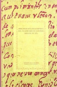 BIBLIOGRAFÍA DESCRIPTIVA DEL TEATRO BREVE ESPAÑOL ( SIGLOS XV-XX)