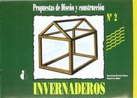 PROPUESTAS DE DISEÑO Y CONSTRUCCIÓN. 2. INVERNADEROS