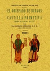 EL OBISPADO DE BURGOS Y CASTILLA PRIMITIVA, DESDE EL SIGLO V AL XIII. TOMO 1