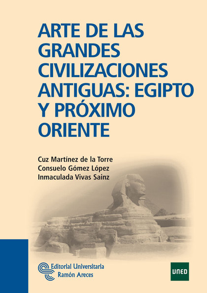 ARTE DE LAS GRANDES CIVILIZACIONES ANTIGUAS : EGIPTO Y PRÓXIMO ORIENTE