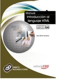 MANUAL DE INTRODUCCIÓN AL LENGUAJE HTML. FORMACIÓN PARA EL EMPLEO