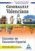 EDUCADOR EDUCACIÓN ESPECIAL, GENERALITAT VALENCIANA. TEST DEL TEMARIO Y EJERCICIOS PRÁCTICOS