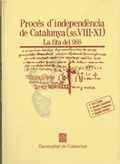 PROCÉS D'INDEPENDÈNCIA DE CATALUNYA (S. VIII-XI). LA FITA DEL 988
