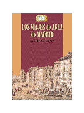 LOS VIAJES DE AGUA DE MADRID