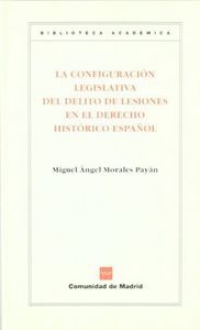 CONFIGURACION LEGISLATIVA DELITO LESIONES DERECHO HCO.ESPAÑOL