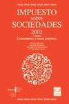 IMPUESTO SOBRE SOCIEDADES 2002. COMENTARIOS Y CASOS PRÁCTICOS