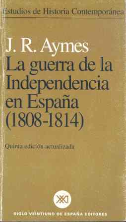 LA GUERRA DE LA INDEPENDENCIA EN ESPAÑA (1808-1814)