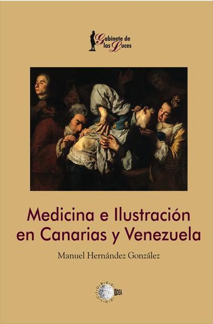 MEDICINA E ILUSTRACIÓN EN CANARIAS Y VENEZUELA