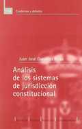 ANÁLISIS DE LOS SISTEMAS DE JURISDICCIÓN CONSTITUCIONAL