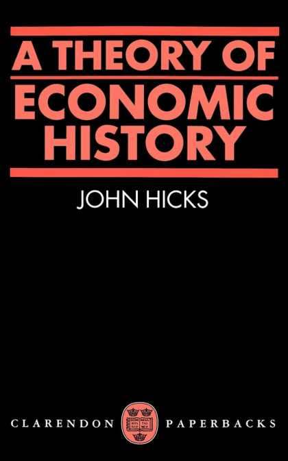 A THEORY OF ECONOMIC HISTORY