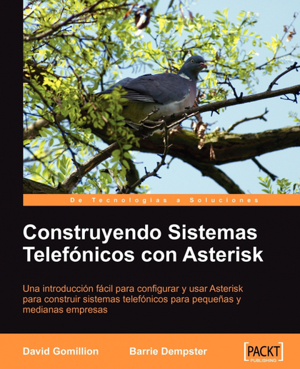 CONSTRUYENDO SISTEMAS TELEFONICOS CON ASTERISK [ESPANOL]