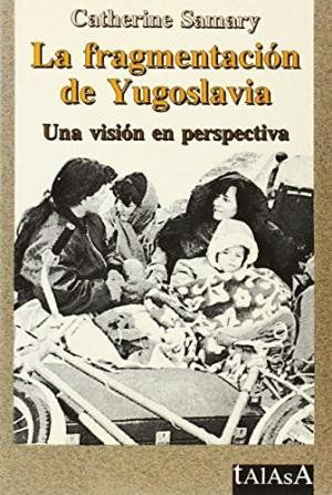 LA FRAGMENTACIÓN DE YUGOSLAVIA