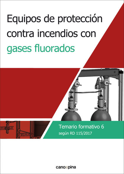 EQUIPOS DE PROTECCIÓN CONTRA INCENDIOS CON GASES FLUORADOS. TEMARIO FORMATIVO 6.