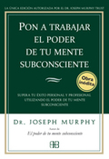 PON A TRABAJAR EL PODER DE TU MENTE SUBCONSCIENTE (E-BOOK)