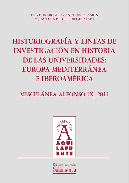 HISTORIOGRAFÍA Y LÍNEAS DE INVESTIGACIÓN EN HISTORIA DE LAS UNIVERSIDADES (+CD)