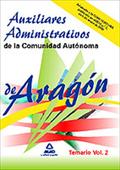 AUXILIARES ADMINISTRATIVOS DE LA COMUNIDAD AUTÓNOMA DE ARAGÓN. TEMARIO VOLUMEN I