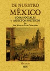 DE NUESTRO MÉXICO : COSAS SOCIALES Y ASPECTOS POLITICOS