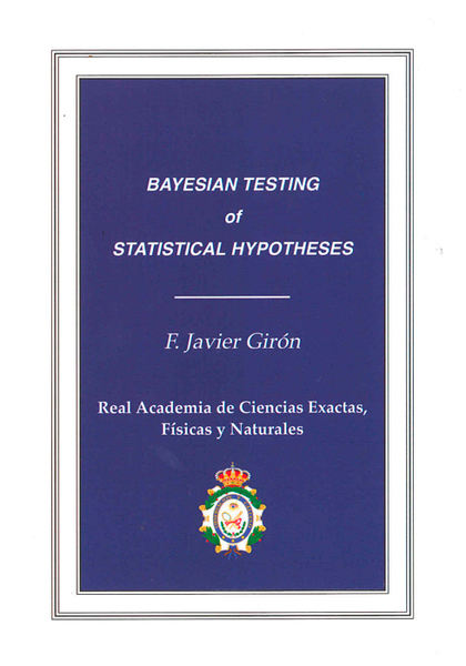 BAYESIAN TESTING OF STATISTICAL HYPOTHESES