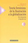 TEORIA FEMINISTA:DE LA ILUSTRACION A LA GLOBALIZACION VOL.I.