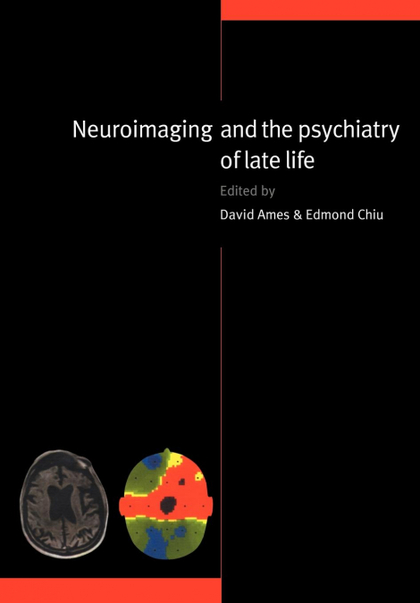 NEUROIMAGING AND THE PSYCHIATRY OF LATE LIFE