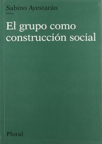 GRUPO COMO CONSTRUCCION SOCIAL