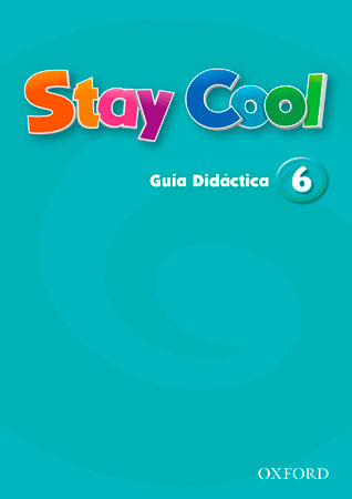STAY COOL 6. GUIA DIDACTICA