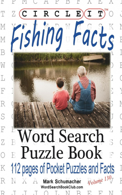 CIRCLE IT, FISHING FACTS, WORD SEARCH, PUZZLE BOOK