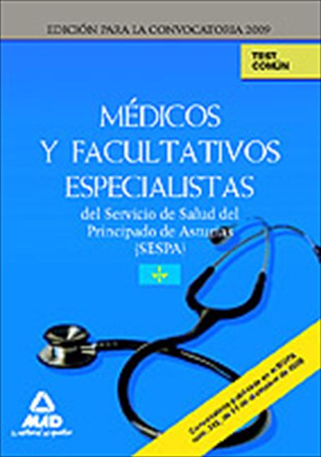MÉDICOS Y FACULTATIVOS ESPECIALISTAS, SERVICIO DE SALUD DEL PRINCIPADO DE ASTURIAS (SESPA). TES
