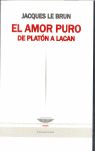 AMOR PURO EL. DE PLATON A LACAN