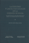 LA EDILIDAD Y LAS ÉLITES LOCALES EN LA HISPANIA ROMANA : LA PROYECCIÓN DE UNA MAGISTRATURA DE R