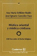 MÍSTICA ORIENTAL Y MÍSTICA CRISTIANA : XXII FORO SOBRE EL HECHO RELIGIOSO, MAJADAHONDA, 25-27 S