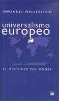 UNIVERSALISMO EUROPEO : EL DISCURSO DEL PODER