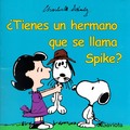 TIENES UN HERMANO QUE SE LLAMA SPIKE?