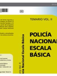 POLICÍA NACIONAL ESCALA BÁSICA. TEMARIO VOL. II.