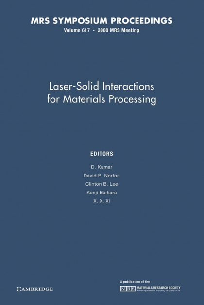 LASER-SOLID INTERACTIONS FOR MATERIALS PROCESSING