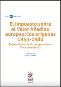 EL IMPUESTO SOBRE EL VALOR AÑADIDO EUROPEO: LOS ORÍGENES 1953-1980