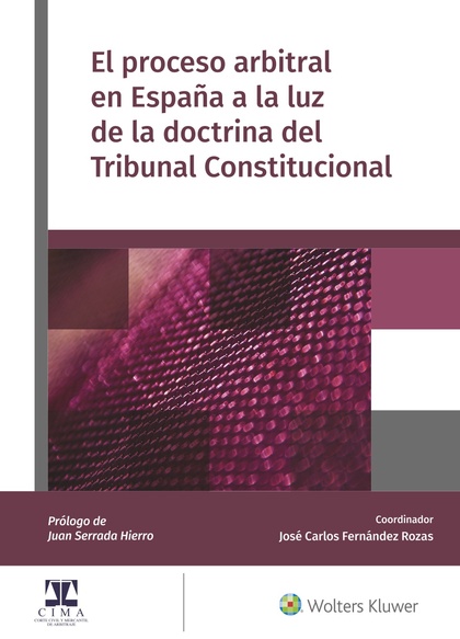 EL PROCESO ARBITRAL EN ESPAÑA A LA LUZ DE LA DOCTRINA DEL TRIBUNAL CONSTITUCIONA