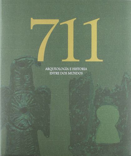 711 ARQUEOLOGÍA E HISTORIA ENTRE DOS MUNDOS