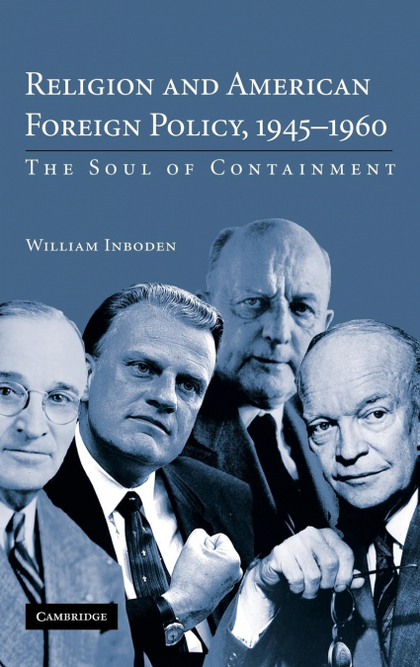RELIGION AND AMERICAN FOREIGN POLICY, 1945-1960
