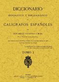 2T. CALIGRAFOS ESPAÑOLES. DICCIONARIO BIOGRAFICO Y BIBLIOGRAFICO.