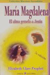 MARÍA MAGDALENA: EL ALMA GEMELA DE JESÚS