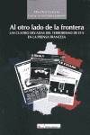 AL OTRO LADO DE LA FRONTERA : LAS CUATRO DÉCADAS DEL TERRORISMO DE ETA EN LA PRE