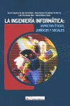 LA INGENIERÍA INFORMÁTICA : ASPECTOS JURÍDICOS Y SOCIALES