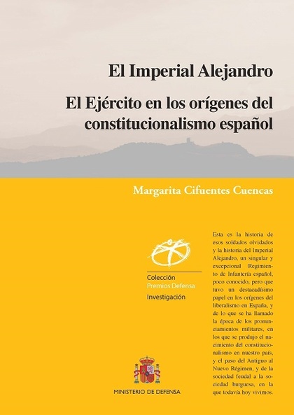 EL IMPERIAL ALEJANDRO. EL EJÉRCITO EN LOS ORÍGENES DEL CONSTITUCIONALISMO ESPAÑO