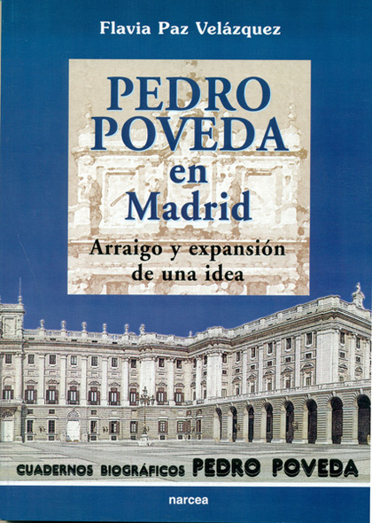 PEDRO POVEDA EN MADRID : ARRAIGO Y EXPANSIÓN DE UNA IDEA