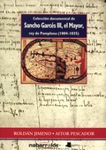 COLECCIÃN DOCUMENTAL DE SANCHO GARC_S III, EL MAYOR, REY DE PAMPLONA (1004-1035)