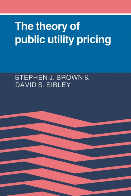 THE THEORY OF PUBLIC UTILITY PRICING